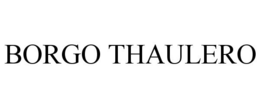 BORGO THAULERO trademark