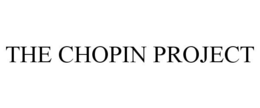 THE CHOPIN PROJECT trademark
