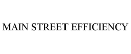 MAIN STREET EFFICIENCY trademark