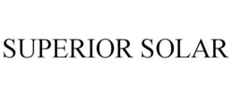 SUPERIOR SOLAR trademark
