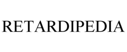 RETARDIPEDIA trademark