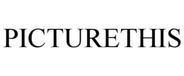 PICTURETHIS trademark