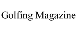 GOLFING MAGAZINE trademark
