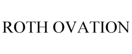 ROTH OVATION trademark
