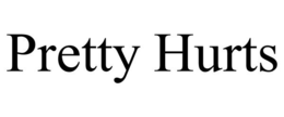 PRETTY HURTS trademark