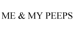 ME & MY PEEPS trademark
