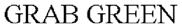GRAB GREEN trademark