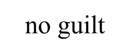 NO GUILT trademark
