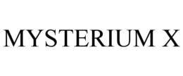 MYSTERIUM X trademark