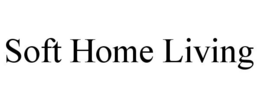 SOFT HOME LIVING trademark