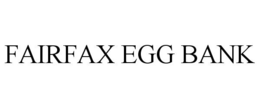 FAIRFAX EGG BANK trademark