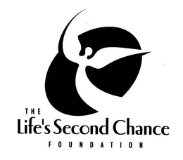 THE LIFE'S SECOND CHANCE FOUNDATION trademark