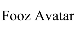FOOZ AVATAR trademark