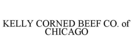 KELLY CORNED BEEF CO. OF CHICAGO trademark