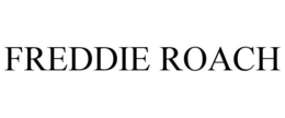 FREDDIE ROACH trademark