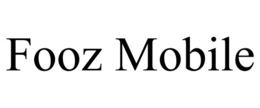 FOOZ MOBILE trademark