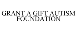 GRANT A GIFT AUTISM FOUNDATION trademark