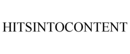 HITSINTOCONTENT trademark