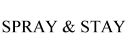 SPRAY & STAY trademark