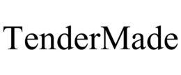 TENDERMADE trademark