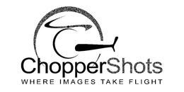 CHOPPERSHOTS WHERE IMAGES TAKE FLIGHT trademark
