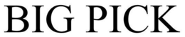 BIG PICK trademark