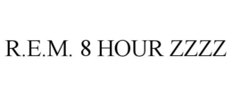 R.E.M. 8 HOUR ZZZZ trademark