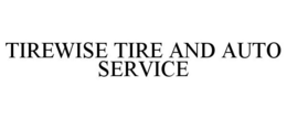 TIREWISE TIRE AND AUTO SERVICE trademark