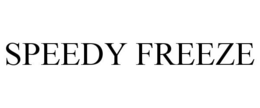 SPEEDY FREEZE trademark