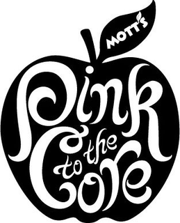PINK TO THE CORE MOTT'S trademark