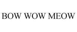 BOW WOW MEOW trademark