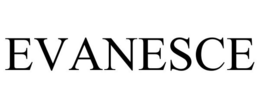 EVANESCE trademark