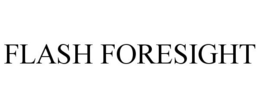 FLASH FORESIGHT trademark