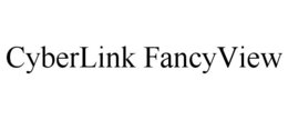 CYBERLINK FANCYVIEW trademark