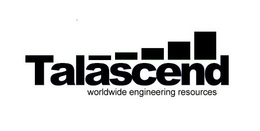 TALASCEND WORLDWIDE ENGINEERING RESOURCES trademark