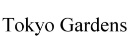 TOKYO GARDENS trademark