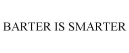 BARTER IS SMARTER trademark