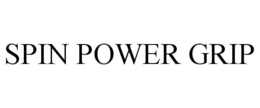 SPIN POWER GRIP trademark