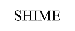 SHIME trademark