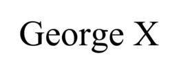 GEORGE X trademark