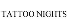 TATTOO NIGHTS trademark