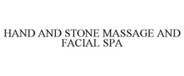 HAND AND STONE MASSAGE AND FACIAL SPA trademark