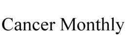 CANCER MONTHLY trademark