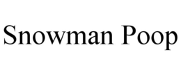 SNOWMAN POOP trademark