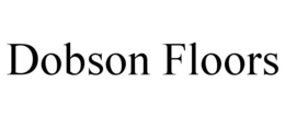 DOBSON FLOORS trademark