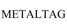 METALTAG trademark
