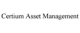 CERTIUM ASSET MANAGEMENT trademark