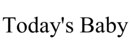 TODAY'S BABY trademark