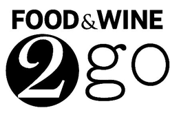 FOOD & WINE 2 GO trademark