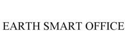 EARTH SMART OFFICE trademark
